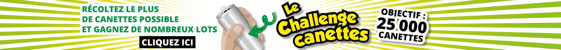 Challenge canettes